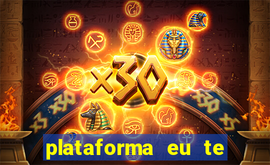 plataforma eu te amo pg